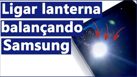 Onde achar a lanterna nos celulares samsung!